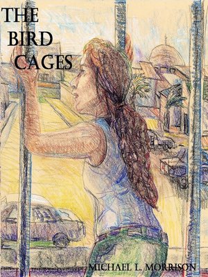 cover image of The Bird Cages (A Novella)